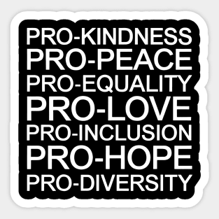 Pro-Kindness-Pro-Peace-Equality-Love-Diversity-Human-Rights Sticker